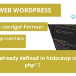 Comment corriger l’erreur: « constant wp cron lock timeout already defined in htdocswp config php » ? d’un site wordPress avec LWS