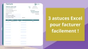 Lire la suite à propos de l’article 3 astuces Excel pour facturer facilement !