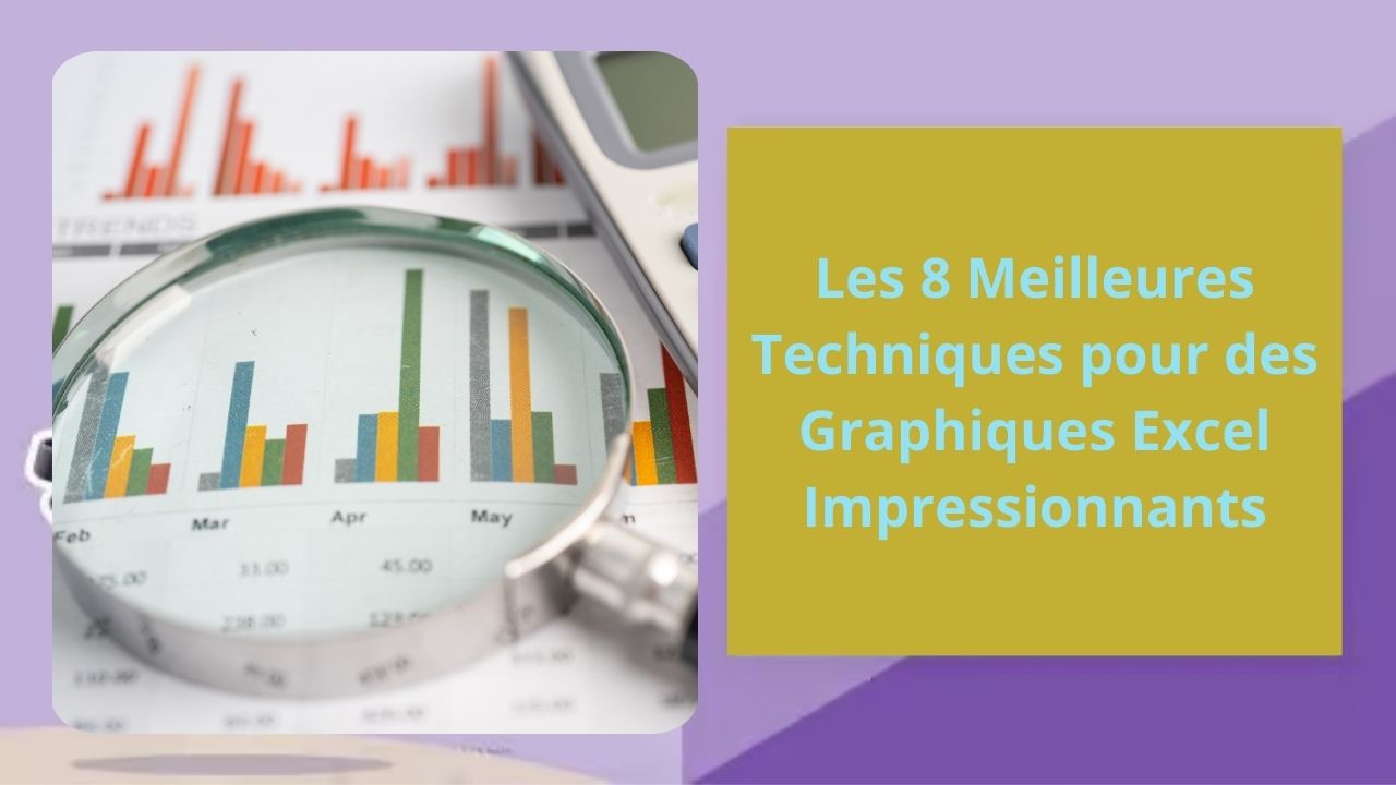 You are currently viewing Les 8 Meilleures Techniques pour des Graphiques Excel Impressionnants