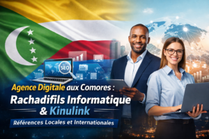 Lire la suite à propos de l’article Agence digitale aux Comores : pourquoi Rachadifils Informatique et Kinulink sont des références locales et internationales